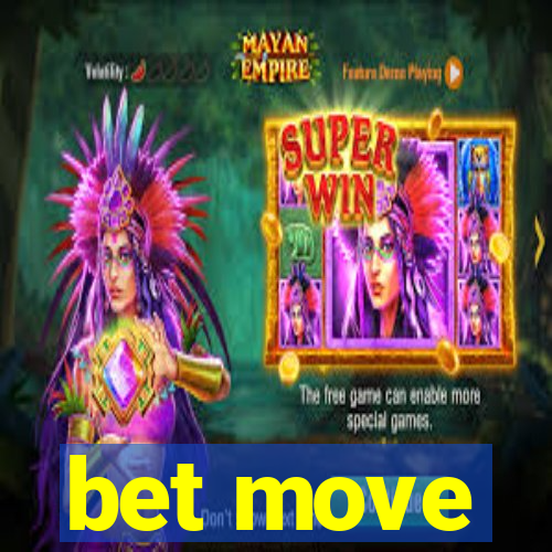 bet move